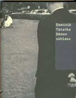 Démon súhlasu - Dominik Tatarka