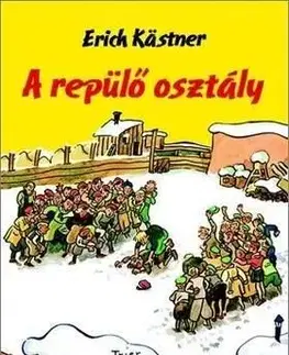 A repülő osztály - Erich Kästner