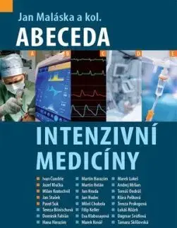 Abeceda intenzivní medicíny - Jan Maláska
