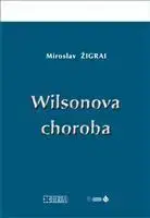 Wilsonova choroba - Miroslav Žigrai