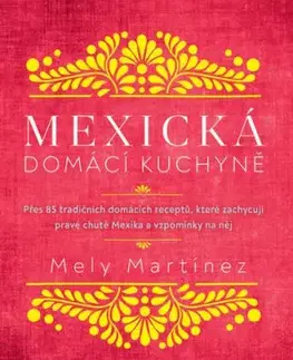 Mexická domácí kuchyně - Mely Martinéz