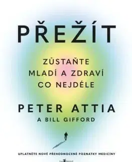Přežít - Bill Gifford, Peter Attia