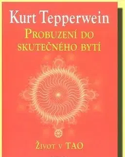 Probuzení do skutečného bytí - Kurt Tepperwein