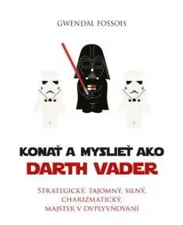 Konať a myslieť ako Darth Vader - Gwendal Fossois