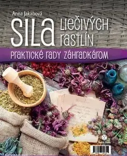 Sila liečivých rastlín - Anna Jakabová