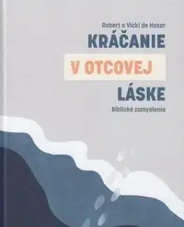 Kráčanie v Otcovej láske - Robert de Hoxar, Vicki de Hoxar