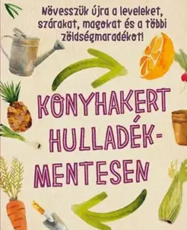 Konyhakert hulladékmentesen - Katie Elzer Petersová