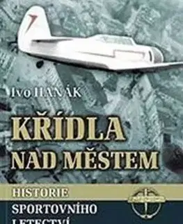 Křídla nad městem - Ivo Hanák
