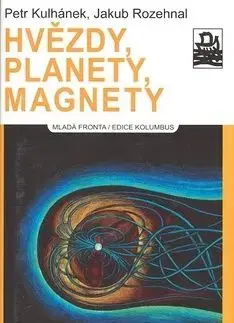 Hvězdy, planety, magnety - Petr Kulhánek