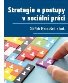Strategie a postupy v sociální práci - Oldřich Matoušek