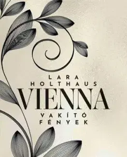 Vienna - Vakító fények - Éldekorált kiadás - Lara Holthaus