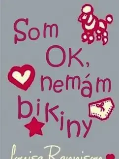 Som Ok, nemám bikiny - Louise Rennison
