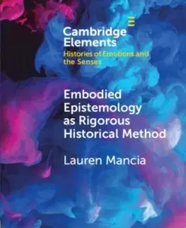 Embodied Epistemology as Rigorous Historical Method - Lauren ) Mancia