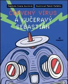 Červený vírus a kučeravý Sebastián - Ivana Auxtová