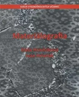 Materiálografia - Dáša Hrivňáková, Ivan Hrivňák