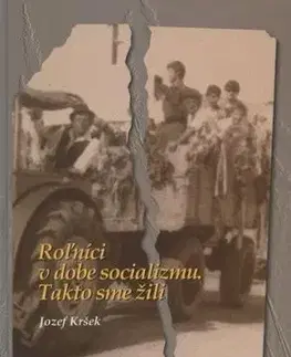 Roľníci v dobe socializmu - Jozef Kršek