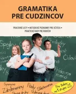 Gramatika pre cudzincov - pracovný zošit - Jana Rohová