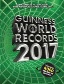 Guinness World Records 2017 - Több mint 4000 rekord és fénykép