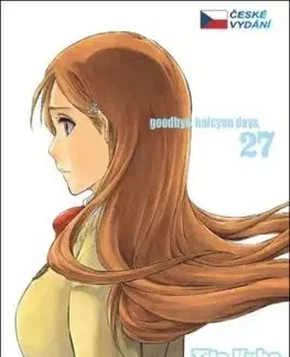 Bleach 27: Goodbye, halcyon days - Kubo Tite, Kubo Tite