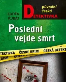 Poslední vejde smrt - Luděk Kubát