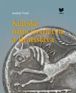 Keltské mincovníctvo a Bratislava - Andrej Vrtel