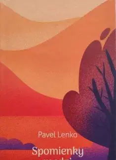 Spomienky medzi horami a nebom - Pavel Lenko