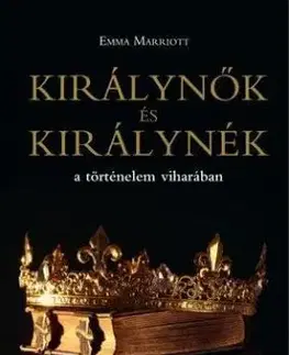 Királynők és királynék ...a történelem viharában