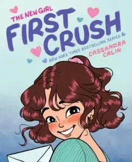 The New Girl: First Crush: A Graphic Novel (The New Girl #2) - Cassandra Calinová