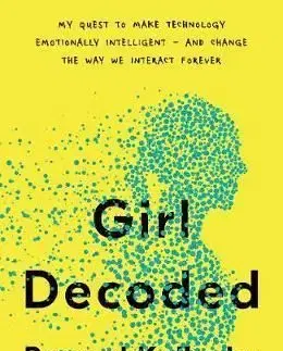 Girl Decoded - Rana El Kaliouby, Carol Colman