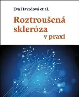 Roztroušená skleróza v praxi - Eva Havrdová