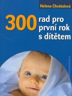 300 rad pro první rok s dítětem - Helena Chvátalová