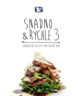 Snadno a rychle 3 - Jednoduché recepty pro každý den - Roman Vaněk, Jana Vaňková
