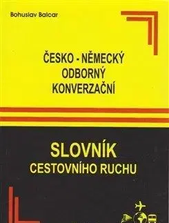 Česko - německý odborný konverzační slovník cestovního ruchu - Bohuslav Balcar