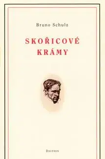Skořicové krámy - Bruno Schulz