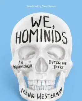 We, Hominids - Frank Westerman