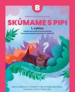 ExpEdícia - Skúmame s PIPI - pracovná učebnica B (1.cyklus) - Kristína Žoldošová