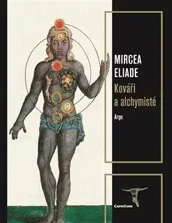 Kováři a alchymisté - Mircea Eliade