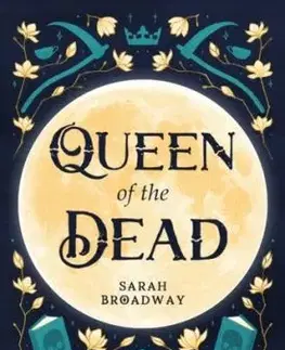 Queen of the Dead - Sarah Broadway