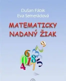 Matematicky nadaný žiak - Dušan Fábik, Eva Semerádová
