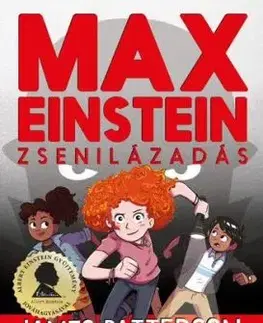 Max Einstein: Zsenilázadás - James Patterson, Chris Grabenstein