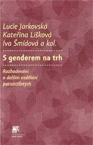 S genderem na trh - Lucie Jarkovská