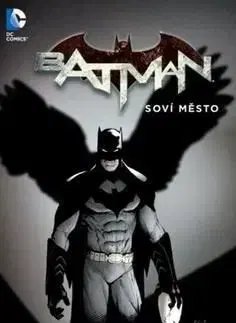 Batman Soví město - Greg Capullo, Scott Snyder