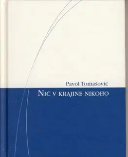 Nič v krajine nikoho - Pavol Tomašovič