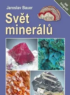 Svět minerálů - Jaroslav Bauer