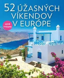 52 úžasných víkendov v Európe - Elena Luraghiová, Cinzia Rando