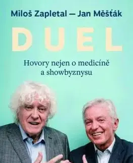 DUEL: Hovory nejen o medicíně a showbyznysu - Miloš Zapletal, Jan Měšťák