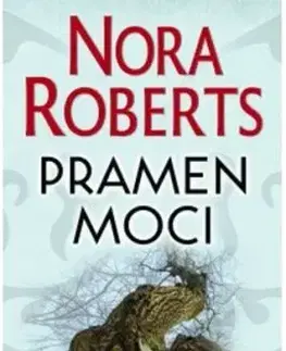 Pramen moci - Nora Roberts