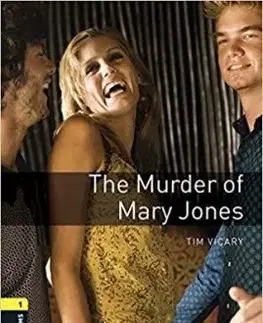 Murder Of Mary Jones - Oxford Bookworms Library 1 - Tim Vicary
