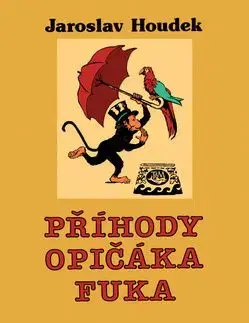Příhody opičáka Fuka - Jaroslav Houdek