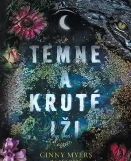 Temné a kruté lži - Ginny Myers Sain, Jan Kozák